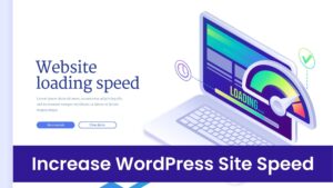 How to Increase WordPress Site Speed & Achieve Fast Loading Image