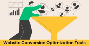 Best Website Conversion Optimization Tools for Every Business Type